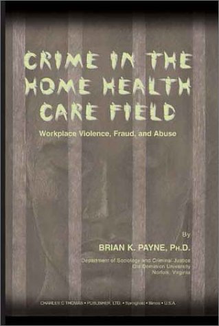 Crime in the Home Health Care Field Cover