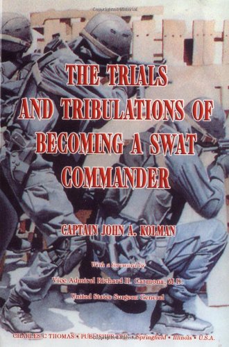 The Trials And Tribulations Of Becoming A Swat Commander Cover
