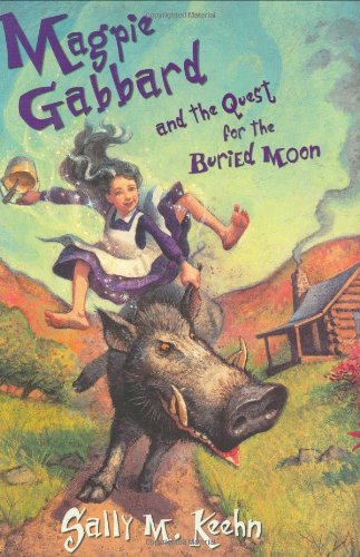 Magpie Gabbard and the quest for the buried moon Cover