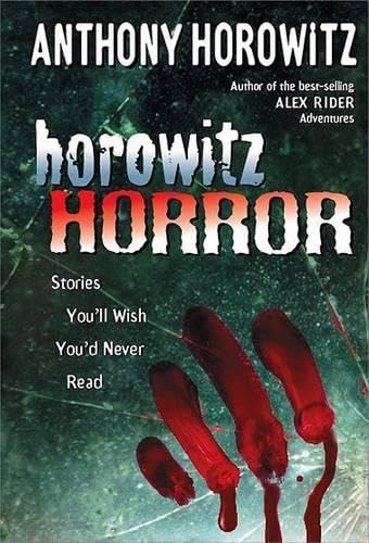 Horowitz Horror Stories You'll Wish You Never Read Cover