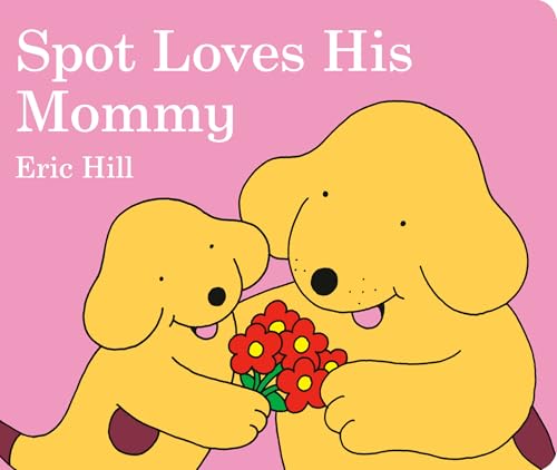 Spot Loves His Mommy (Spot) Cover