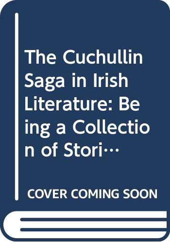 The Cuchullin saga in Irish literature Cover
