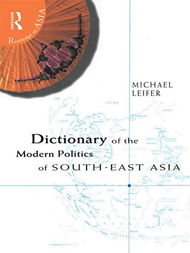 Dictionary of the modern politics of South-East Asia Cover