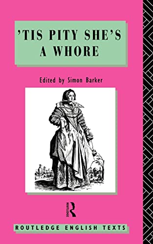 Tis Pity She's a Whore (Routledge English Texts) Cover