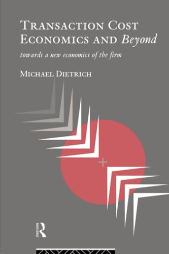 Transaction cost economics and beyond Cover