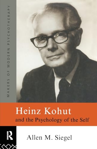Heinz Kohut and the psychology of the self Cover