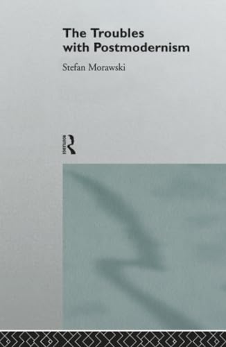 The troubles with postmodernism Cover