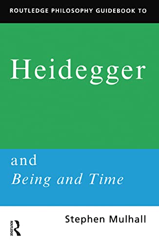 Routledge philosophy guidebook to Heidegger and Being and time Cover