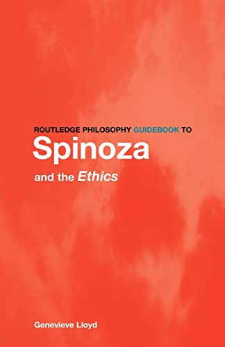 Routledge philosophy guidebook to Spinoza and The ethics Cover