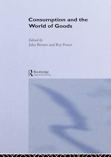 Consumption and the world of goods Cover