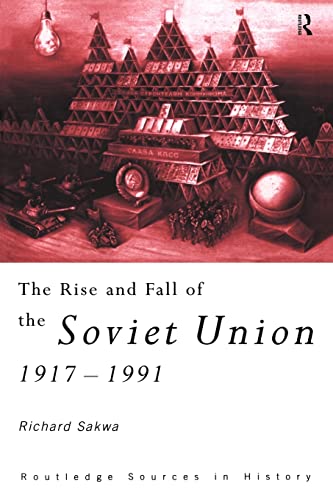 The rise and fall of the Soviet Union, 1917-1991 Cover