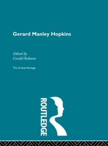 Gerald Manley Hopkins: The Critical Heritage (The Collected Critical Heritage : Victorian Poets) Cover