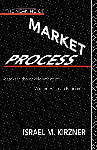 The Meaning of Market Process Cover
