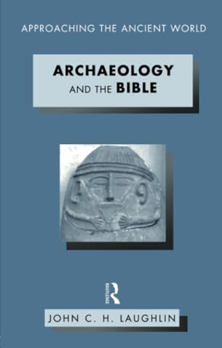 Archaeology and the Bible (Approaching the Ancient World) Cover