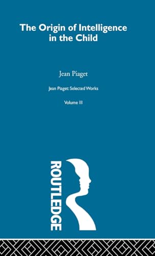 The origin of intelligence in the child Cover