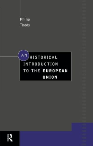 An historical introduction to the European Union Cover