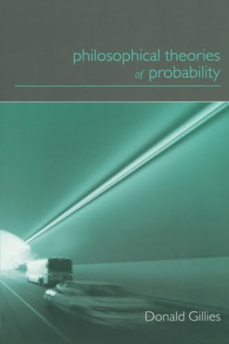 Philosophical Theories of Probability (Philosophical Issues in Science) Cover