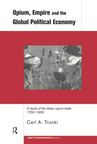 Opium, empire and the global political economy Cover