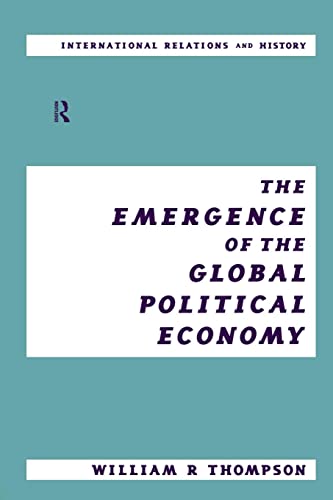 The Emergence of the Global Political Economy (International Relations and History Series) Cover