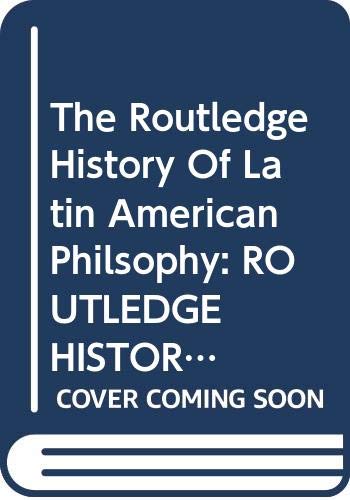 The Routledge History of Latin American Philosophy Cover