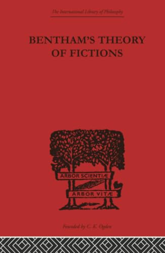 Bentham's Theory of Fictions (International Library of Philosophy) Cover