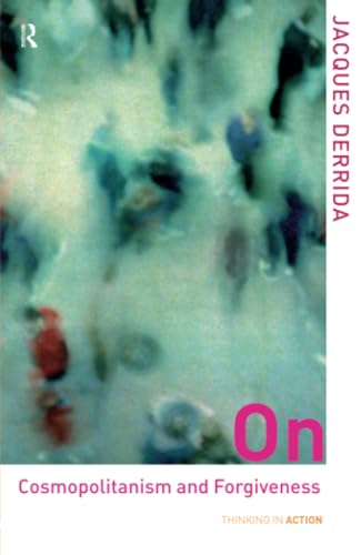 On Cosmopolitanism and Forgiveness (Thinking in Action) (Thinking in Action) Cover