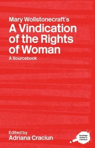 A Routledge literary sourcebook on Mary Wollstonecraft's A vindication of the rights of woman Cover