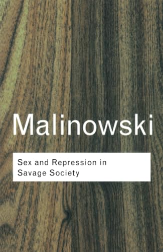 Sex and Repression in Savage Society (Routledge Classics) Cover