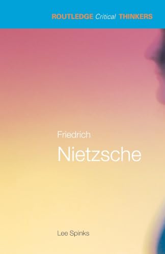 Friedrich Nietzsche (Routledge Critical Thinkers) Cover