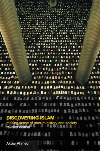 DISCOVERING ISLAM: MAKING SENSE OF MUSLIM HISTORY AND SOCIETY. Cover