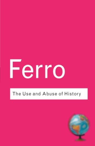 The use and abuse of history, or, How the past is taught to children Cover