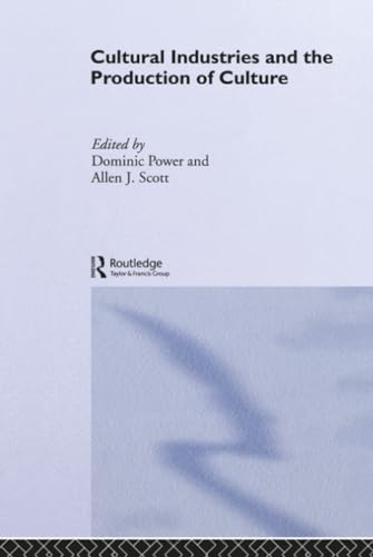 Cultural industries and the production of culture Cover