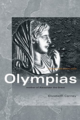 OLYMPIAS: MOTHER OF ALEXANDER THE GREAT. Cover