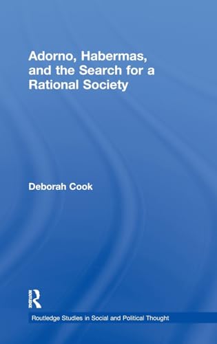 Adorno, Habermas, and the search for a rational society Cover