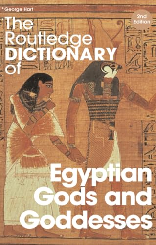 The Routledge dictionary of Egyptian gods and goddesses Cover