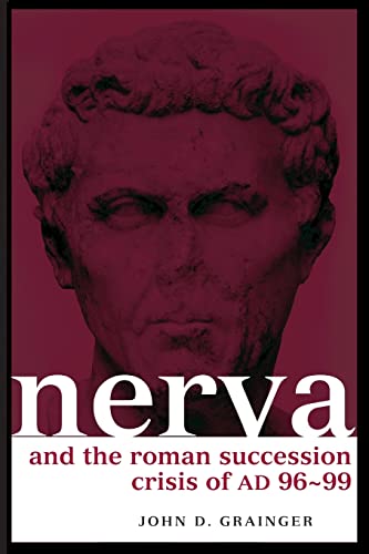 Nerva and the Roman Succession Crisis of AD 96-99 (Roman Imperial Biographies) Cover