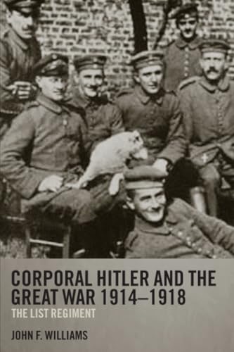 Corporal Hitler and the Great War 1914-1918 Cover