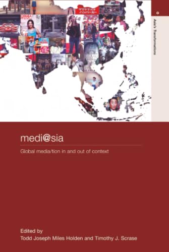 MEDI@SIA: GLOBAL MEDIA/TION IN AND OUT OF CONTEXT; ED. BY TODD JOSEPH MILES HOLDEN. Cover