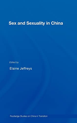 SEX AND SEXUALITY IN CHINA; ED. BY ELAINE JEFFREYS. Cover