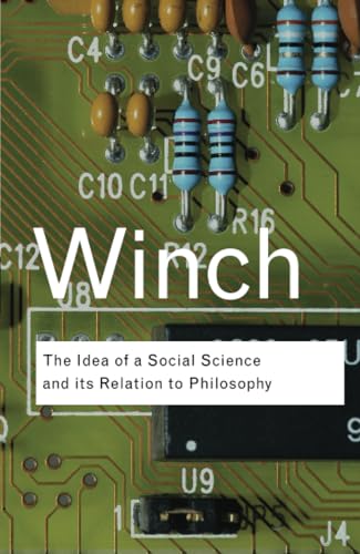 The Idea of a Social Science and Its Relation to Philosophy Cover