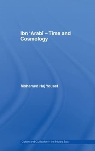 Ibn Arabî - Time and Cosmology (Culture and Civilization in the Middle East) Cover