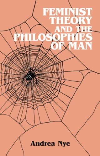 Feminist theory and the philosophies of man Cover