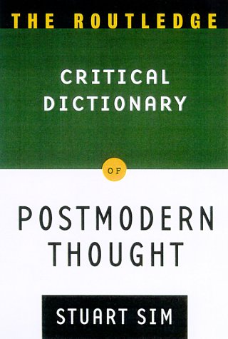The Routledge Critical Dictionary of Postmodern Thought Cover