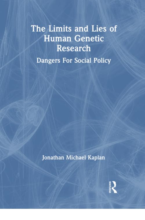 The Limits and Lies of Human Genetic Research Cover