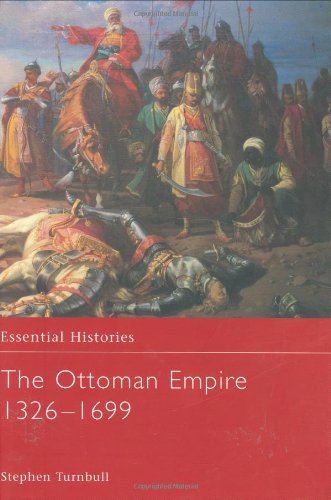 The Ottoman Empire 1326-1699 (Essential Histories) Cover