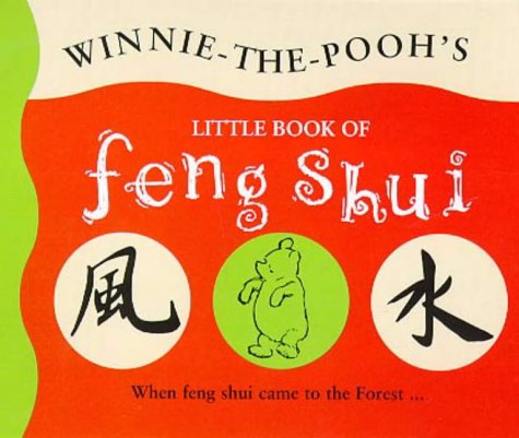 Winnie-the-Pooh's Little Book of Feng Shui (The Wisdom of Pooh) Cover