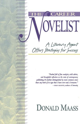 The Career Novelist: A Literary Agent Offers Strategies for Success Cover