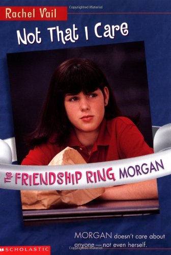 Not That I Care (Rachel Vail's the Friendship Ring Series) Cover