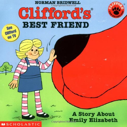Clifford's Best Friend: A Story About Emily Elizabeth Cover