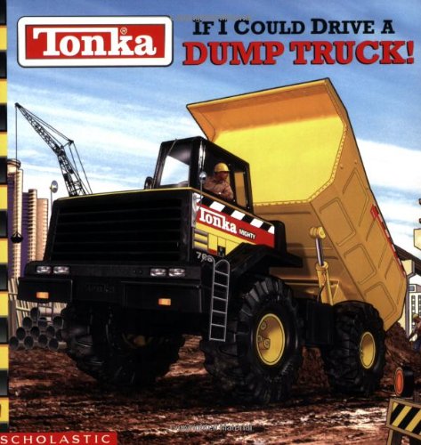If I could drive a dump truck! Cover